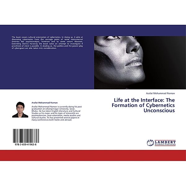 Life at the Interface: The Formation of Cybernetics Unconscious, Arafat Mohammad Noman