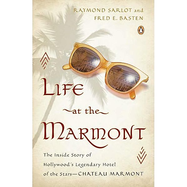 Life at the Marmont, Raymond Sarlot, Fred E. Basten