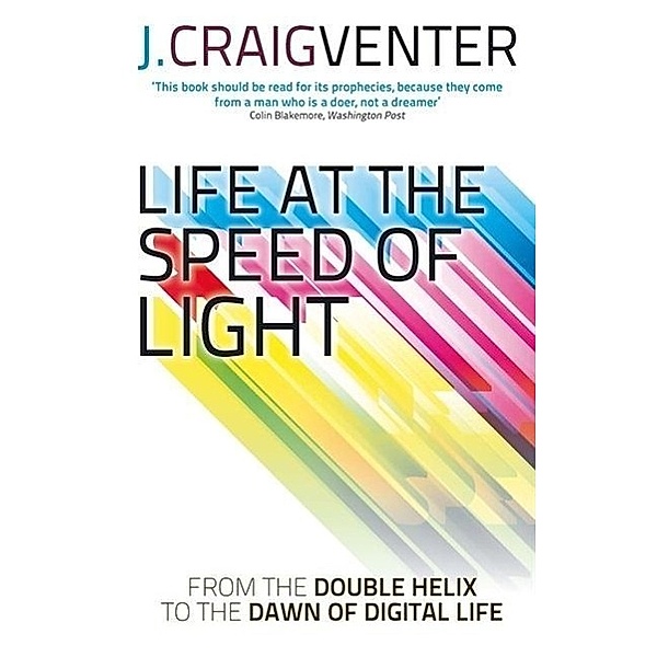 Life at the Speed of Light, J. Craig Venter