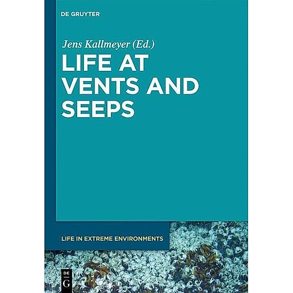 Life at Vents and Seeps / Life in Extreme Environments Bd.5