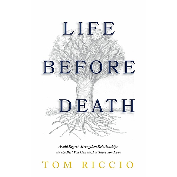 Life Before Death, Tom Riccio