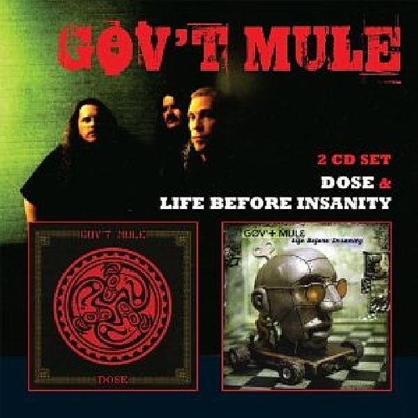 Life Before Insanity/Dose, Gov't Mule