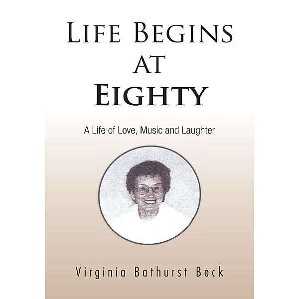 Life Begins at Eighty, Virginia Bathurst Beck