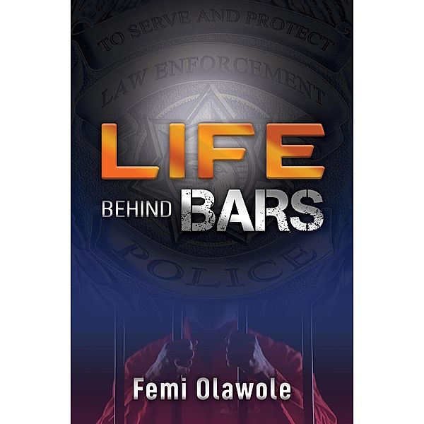 Life behind Bars, Femi Olawole