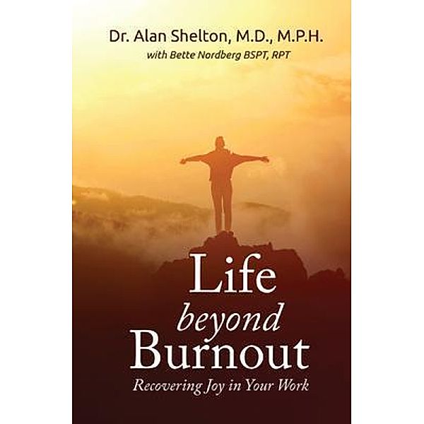 LIFE BEYOND BURNOUT / The Mulberry Books, Md. Shelton