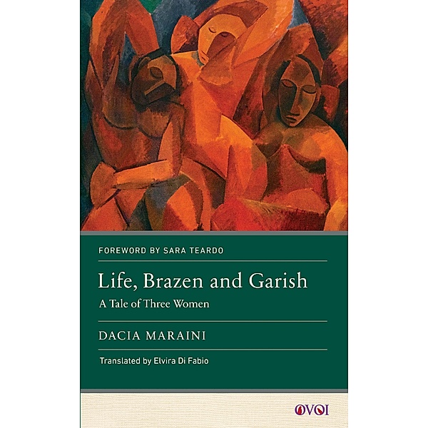 Life, Brazen and Garish, Dacia Maraini