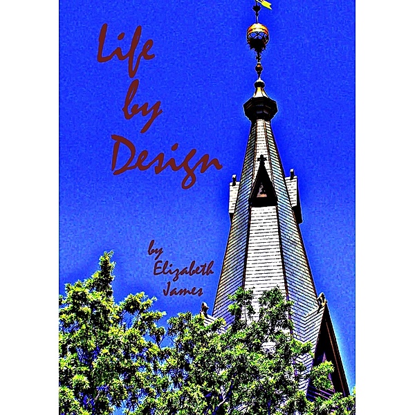 Life by Design, Elizabeth James