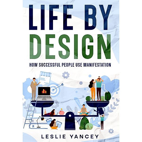Life by Design / Brain Scaping Bd.1, Leslie Yancey
