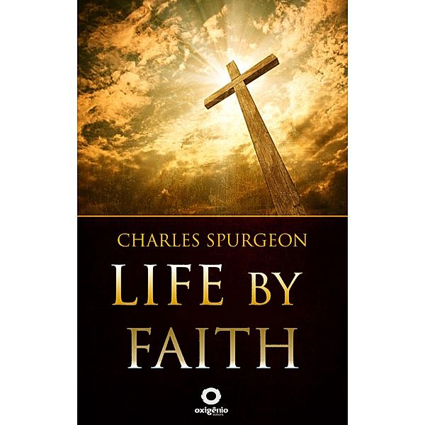 Life by Faith / Hope messages in times of crisis Bd.33, C. H. Spurgeon