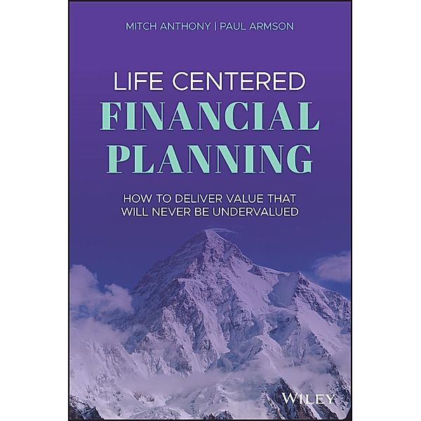 Life Centered Financial Planning, Mitch Anthony, Paul Armson