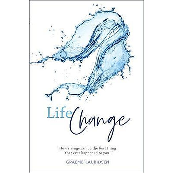 Life Change, Graeme Lauridsen