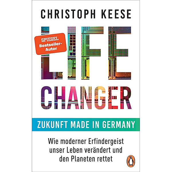 Life Changer - Zukunft made in Germany, Christoph Keese