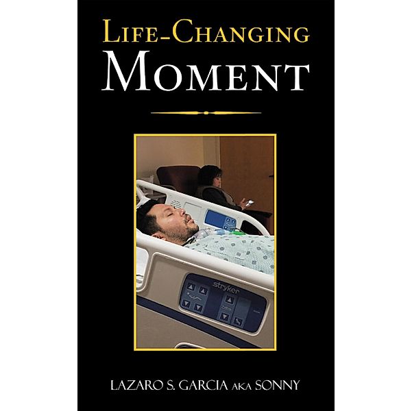 Life-Changing Moment, Lazaro S. Garcia