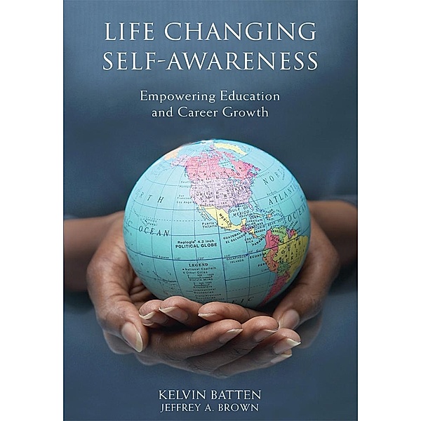 Life Changing Self-Awareness, Kelvin Batten, Jeffrey A. Brown