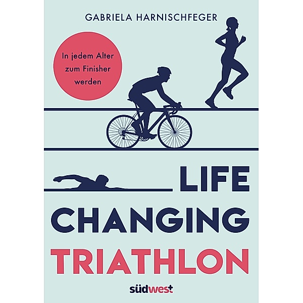 Life Changing Triathlon, Gabriela Harnischfeger