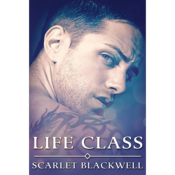 Life Class / JMS Books LLC, Scarlet Blackwell