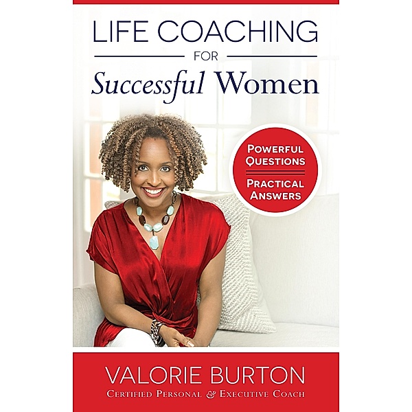 Life Coaching for Successful Women, Valorie Burton