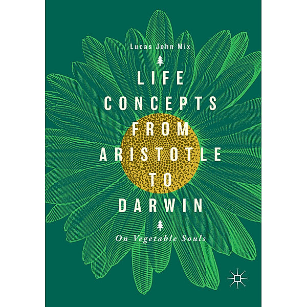 Life Concepts from Aristotle to Darwin, Lucas John Mix