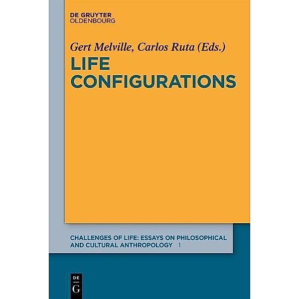 Life Configurations / Challenges of Life: Essays on philosophical and cultural anthropology