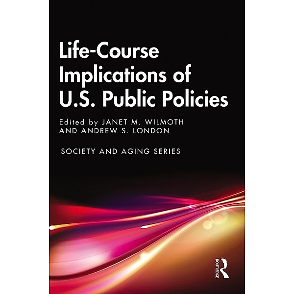 Life-Course Implications of US Public Policy