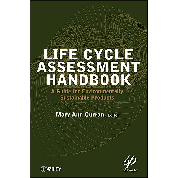 Life Cycle Assessment Handbook