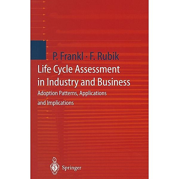 Life Cycle Assessment in Industry and Business, Paolo Frankl, Frieder Rubik