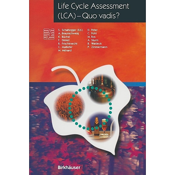 Life Cycle Assessment (LCA) - Quo vadis? / Themenhefte Schwerpunktprogramm Umwelt