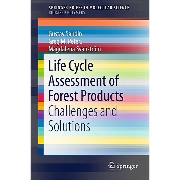 Life Cycle Assessment of Forest Products / SpringerBriefs in Molecular Science, Gustav Sandin, Greg M. Peters, Magdalena Svanström