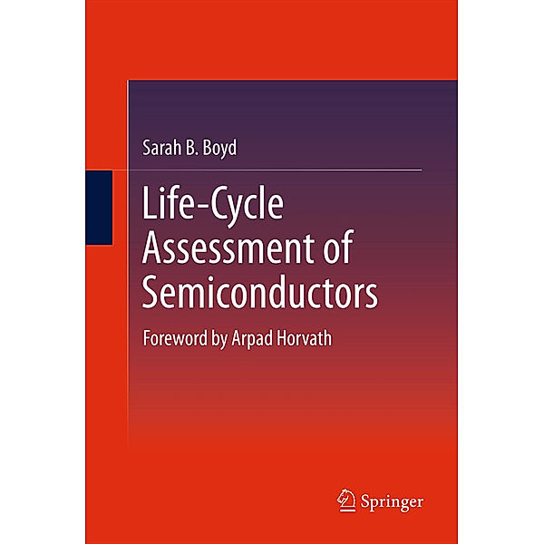 Life-Cycle Assessment of Semiconductors, Sarah B. Boyd