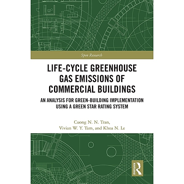 Life-Cycle Greenhouse Gas Emissions of Commercial Buildings, Cuong N. N. Tran, Vivian W. Y. Tam, Khoa N. Le