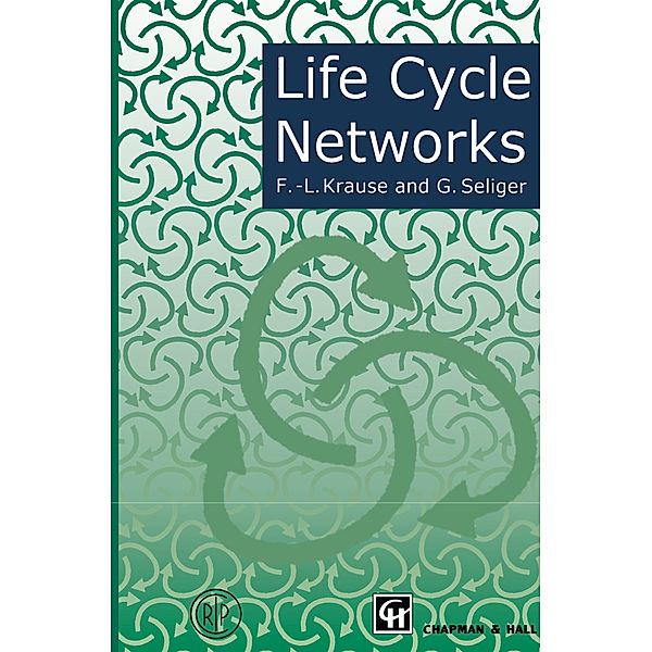Life Cycle Networks, Frank-Louthar Krause, G. Seliger