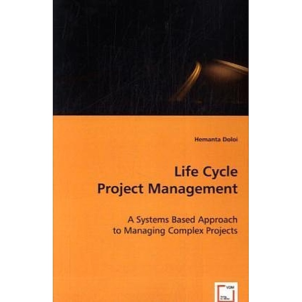 Life Cycle Project Management, Hemanta Doloi
