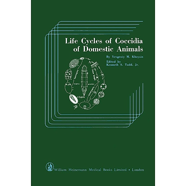Life Cycles of Coccidia of Domestic Animals, Yevgeniy M. Kheysin