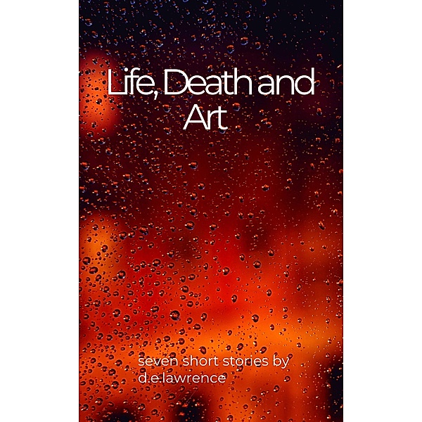 Life, Death and Art, David Lawrence