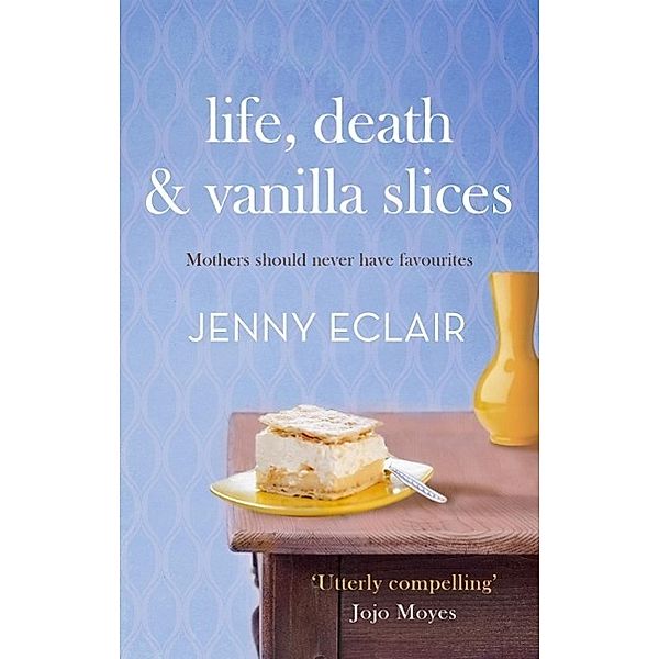 Life, Death and Vanilla Slices, Jenny Eclair