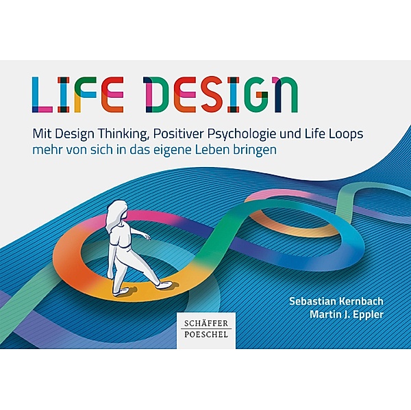 Life Design, Sebastian Kernbach, Martin J. Eppler
