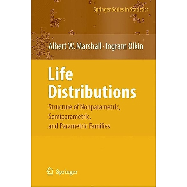 Life Distributions, Albert W. Marshall, Ingram Olkin