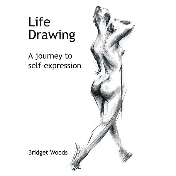 Life Drawing, Bridget Woods