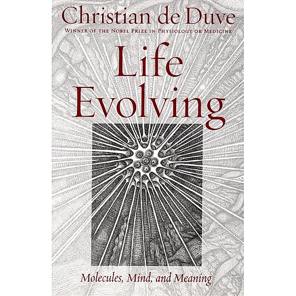 Life Evolving, Christian de Duve