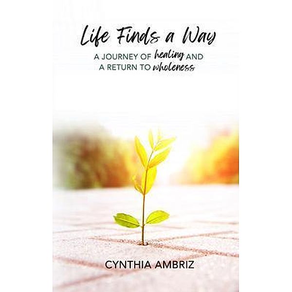 Life Finds A Way, Cynthia Ambriz