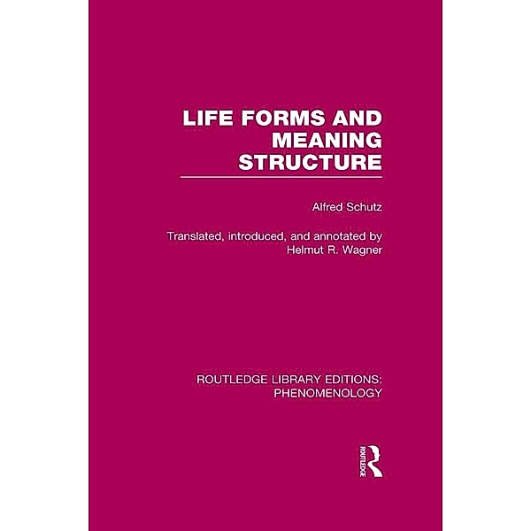 Life Forms and Meaning Structure, Alfred Schutz