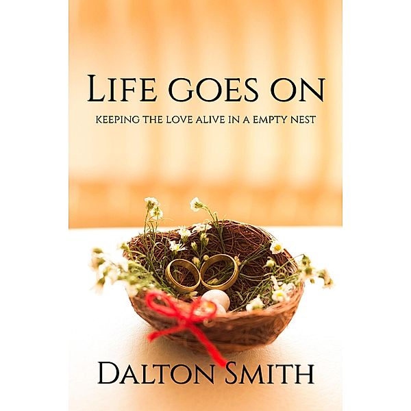 Life Goes On (Fatherhood, #3) / Fatherhood, Dalton Smith