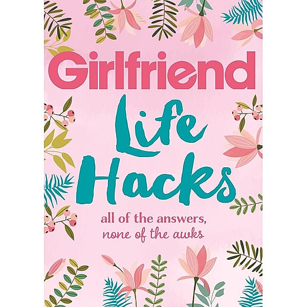 Life Hacks, Girlfriend Magazine