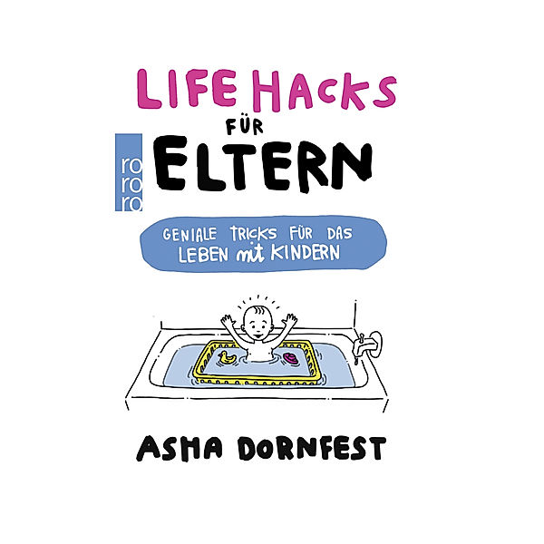 Life Hacks für Eltern, Asha Dornfest