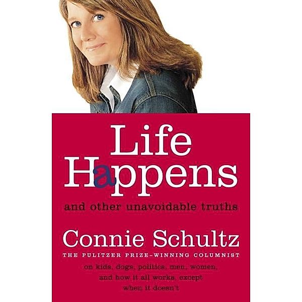 Life Happens, Connie Schultz