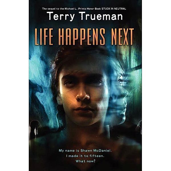 Life Happens Next / Stuck in Neutral Bd.3, Terry Trueman