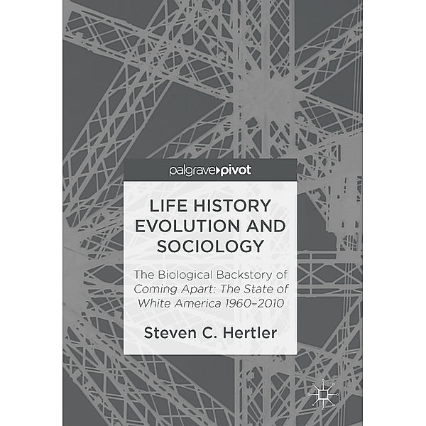 Life History Evolution and Sociology, Steven C. Hertler