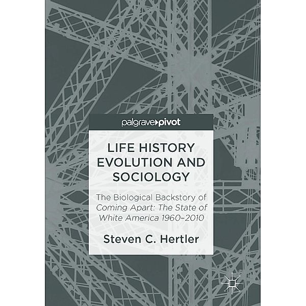 Life History Evolution and Sociology / Progress in Mathematics, Steven C. Hertler