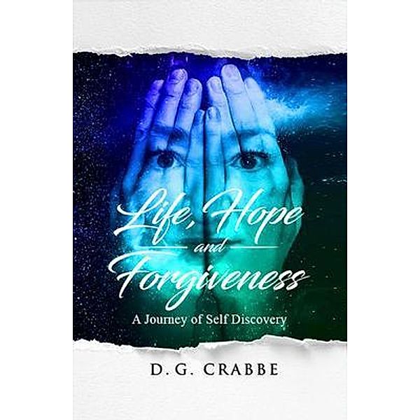 Life, Hope, and Forgiveness, D. G. Crabbe