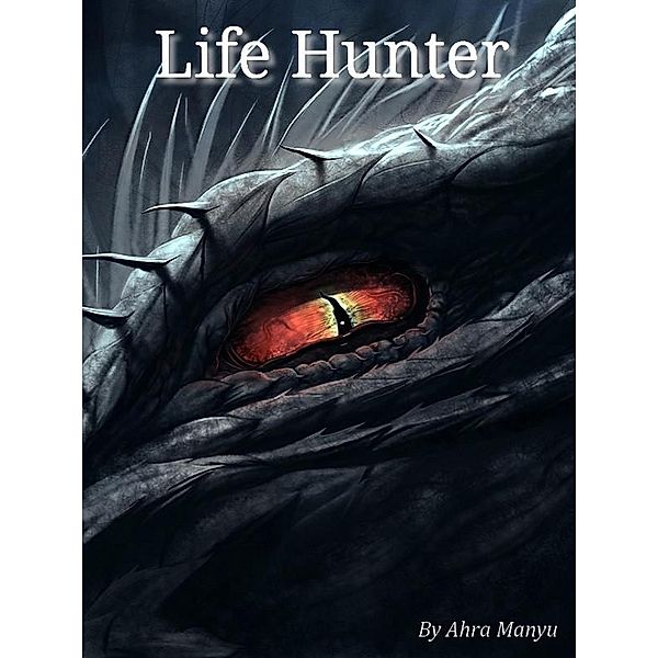 Life Hunter / Life Hunter, Ahra Manyu